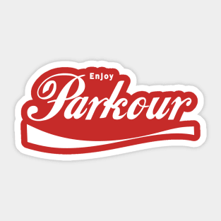 ENJOY PARKOUR - PARKOUR - FREERUNNING - TRACEUR Sticker